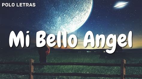 angel letra|mi bello angel letras.